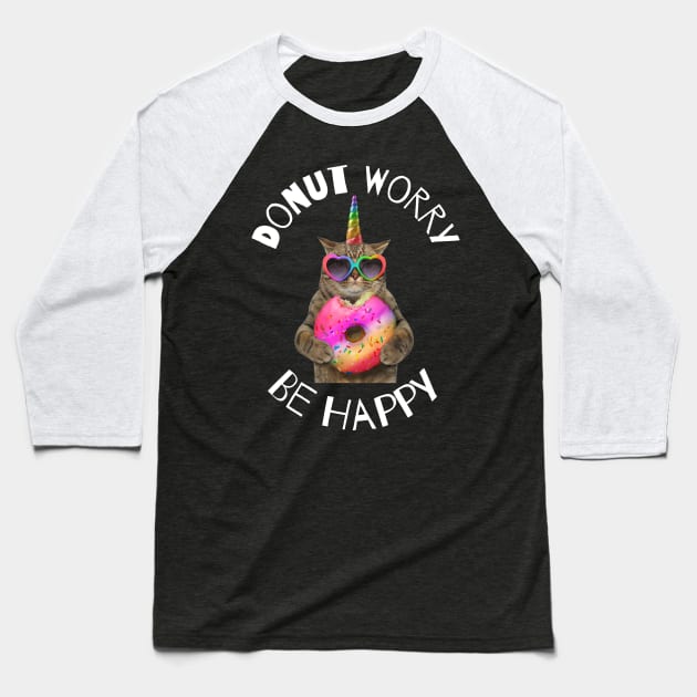 Donut Worry Be Happy Donut Lover Baseball T-Shirt by Barts Arts